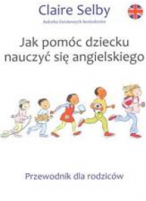 Jak pomóc dziecku nauczyć się angielskiego