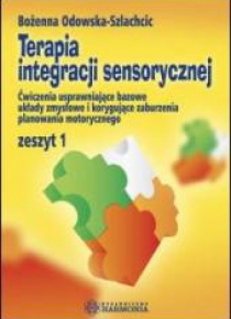 Terapia integracji sensorycznej ćw. zeszyt 1