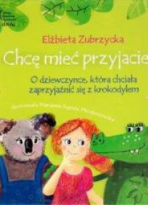 Chcę mieć przyjaciela. O dziewczynce, która...