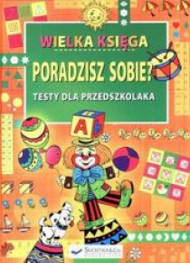 Poradzisz sobie? Wielka księga. Testy dla przedsz.