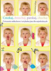 Cmokaj, Dmuchaj, Parskaj, Chuchaj - Ćwiczenia