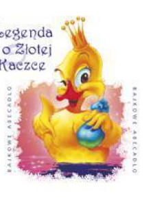 Bajkowe Abecadło - Legenda o Złotej Kaczce