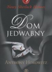 Dom Jedwabny - Anthony Horowitz