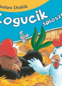Bajki dla malucha - Kogucik śpioszek