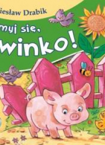 Bajki dla malucha - Umyj się, świnko!