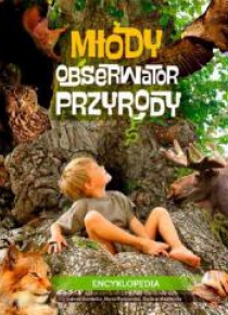 Młody obserwator przyrody. Encyklopedia