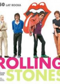 Rolling Stones. 50 lat rocka