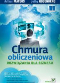 Chmura obliczeniowa. Rozwiązania dla biznesu