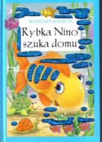 Błyszcząca kolekcja. Rybka Nino szuka domu