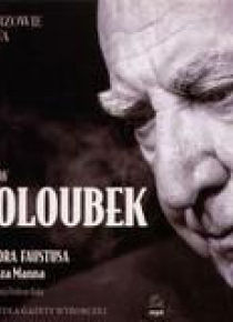 Mistrzowie słowa 1. Doktor Faustus. Holoubek