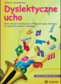 Dyslektyczne ucho. Zbiór ćwiczeń...