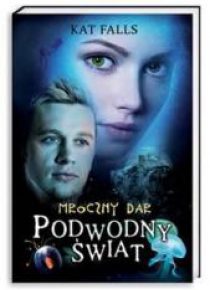 Podwodny świat 1. Mroczny dar