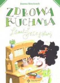 Zdrowa kuchnia Lamelii Szczęśliwej