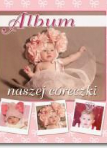 Album naszej córeczki