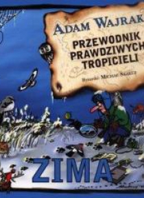 Przewodnik prawdziwych tropicieli. Zima.