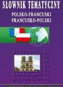 Słownik tematyczny polsko-francuski