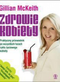Zdrowie kobiety. Praktyczny przewodnik...
