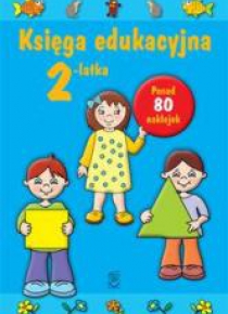 Księga edukacyjna 2-latka  wyd. 2013