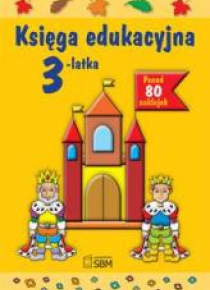 Księga edukacyjna 3-latka  wyd. 2013
