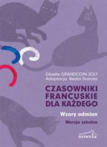 Czasowniki francuskie dla każdego Wersja szkolna
