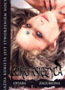 Córki księżyca T.3 Ofiara - Zagubiona