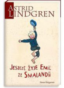 Astrid Lindgren. Jeszcze żyje Emil ze Smalandii!