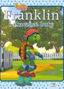 Franklin i skaczące buty. Franklin i przyjaciele