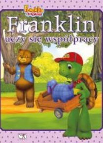 Franklin uczy się współpracy. Franklin i przyjacie