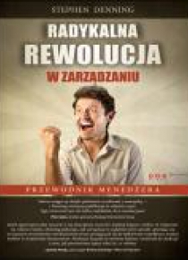 Radykalna rewolucja w zarządzaniu. Przewodnik