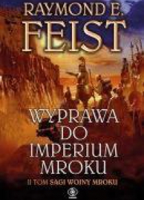 Saga wojny mroku T.2 Wyprawa do imperium mroku