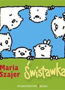Świstawka BAJKA