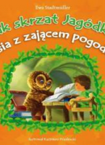 Jak skrzat Jagódka misia z zającem pogodził