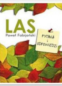 Las. Pytania i odpowiedzi