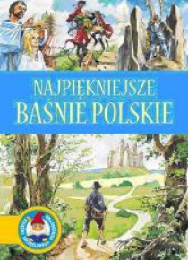 Najpiękniejsze baśnie polskie