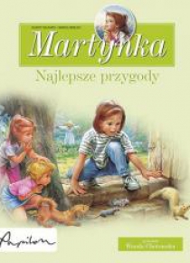 Martynka. Najlepsze przygody zbiór opowiadań