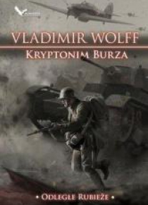 Odległe rubieże. Kryptonim Burza