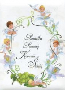 Pamiątka Pierwszej Komunii Świętej aniołki w.2011