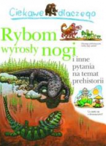 Ciekawe dlaczego - Rybom wyrosły nogi