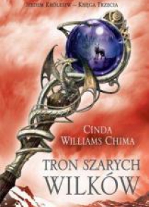 Trylogia siedmiu królestw T3 - Tron szarych wilków