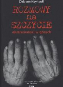 Rozmowy na szczycie. Ekstremaliści w górach
