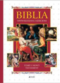 Biblia opowiedziana dzieciom ST i NT w.2011JEDNOŚĆ