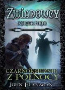 Zwiadowcy T.05 Czarnoksiężnik z Północy TW