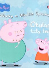 Świnka Peppa. Zabawy w .. 16 Okulary taty świnki