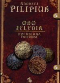 Oko Jelenia. T.3. Drewniana Twierdza w.2012