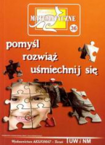 Miniatury matematyczne 36 Pomyśl, rozwiąż..