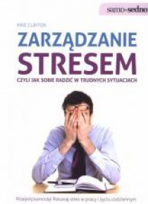 Samo Sedno - Zarządzanie stresem, czyli jak...
