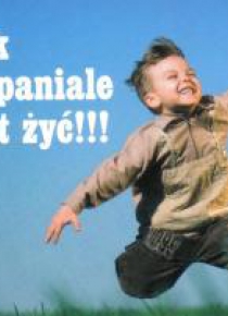 Perełka 138 - Jak wspaniale jest żyć!!!