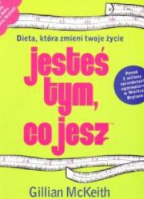 Jesteś Tym Co Jesz - Gillian McKeith