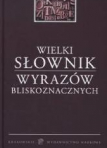 Wielki słownik wyrazów bliskoznacznych