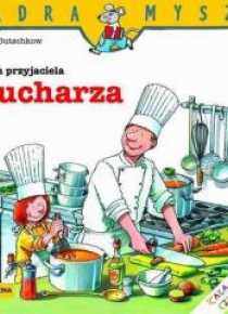 Mądra mysz - Mam przyjaciela kucharza